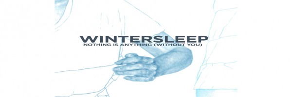wintersleep-nothingisanything